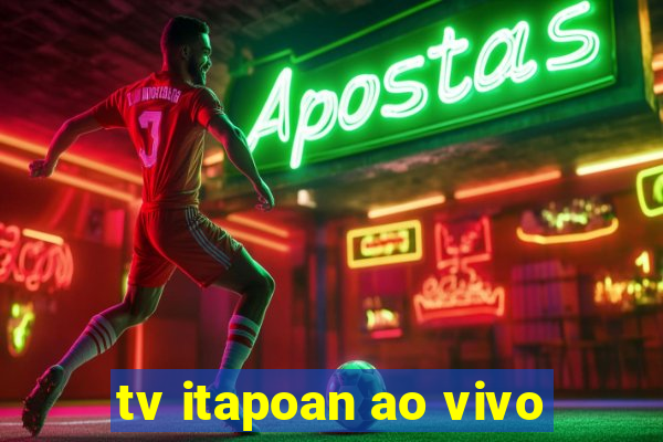 tv itapoan ao vivo